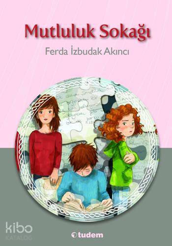 Mutluluk Sokağı - Ferda İzbudak Akıncı