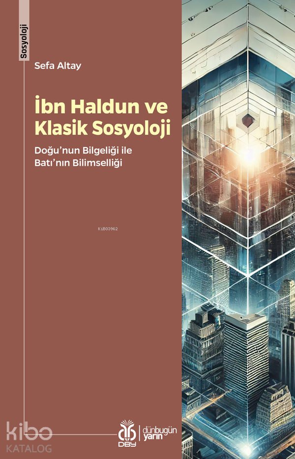 İbn Haldun ve Klasik Sosyoloji