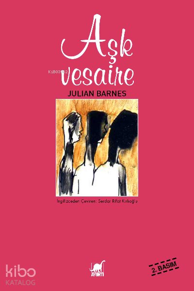 Aşk Vesaire - Julian Barnes
