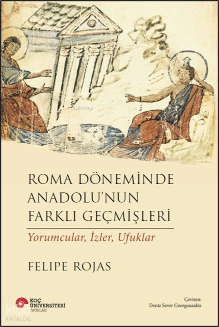 Roma Döneminde Anadolu’nun Farklı Geçmişleri