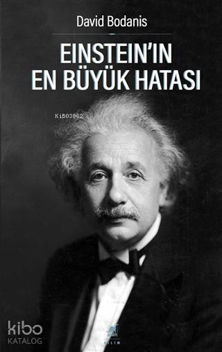 Einstein'ın En Büyük Hatası - David Bodanis