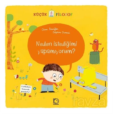 KÜÇÜK FİLOZOF NEDEN İSTEDİĞİMİ