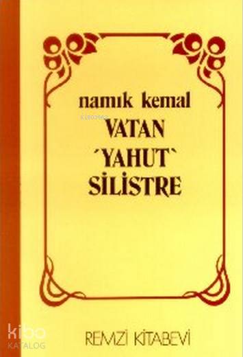 Vatan Yahut Silistre - Namık Kemal