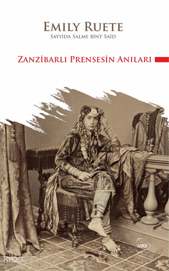 Zanzibarlı Prensesin Anıları - Emily Ruete