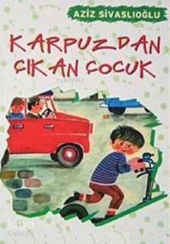 Karpuzdan Çıkan Çocuk