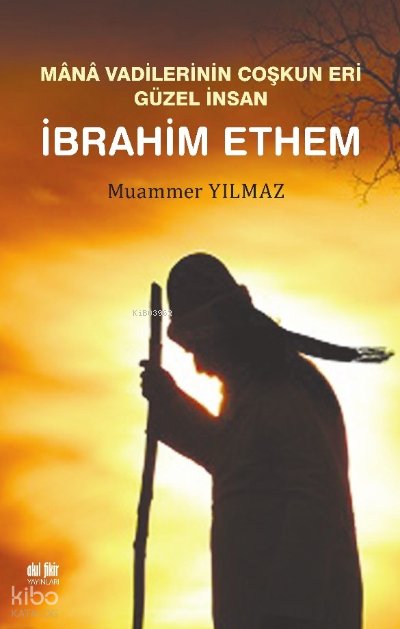 Mana Vadilerin Çoşkun Eri Güzel İnsan İbrahim Ethem - Muammer Yılmaz