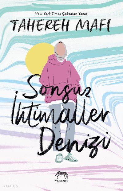 Sonsuz İhtimaller Denizi - Tahereh Mafi