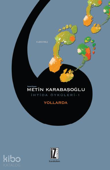 Yollarda - İhtida Öyküleri 1 - Metin Karabaşoğlu