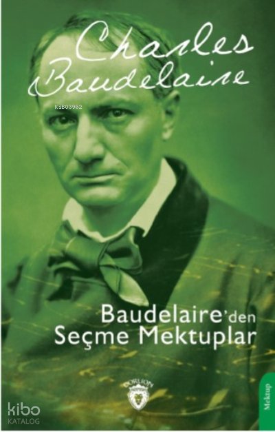 Baudelaire’den Seçme Mektuplar - Charles Baudelaire