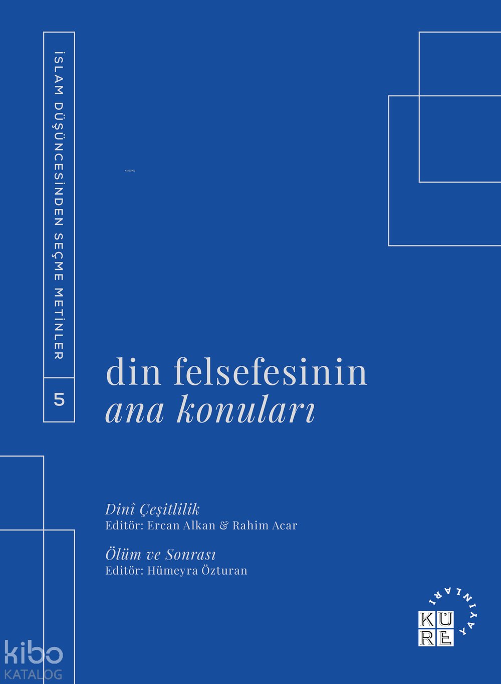 Din Felsefesinin Ana Konuları Cilt 5
