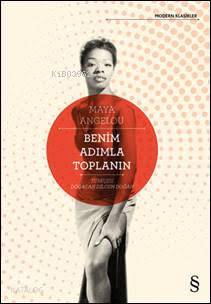 Benim Adımla Toplanın - Maya Angelou