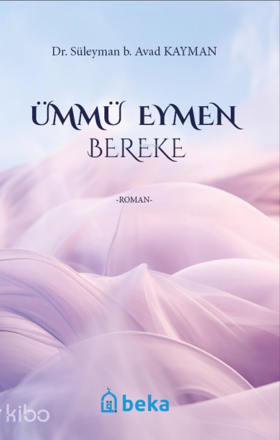 Ümmü Eymen Bereke - Süleyman b. Avad Kayman