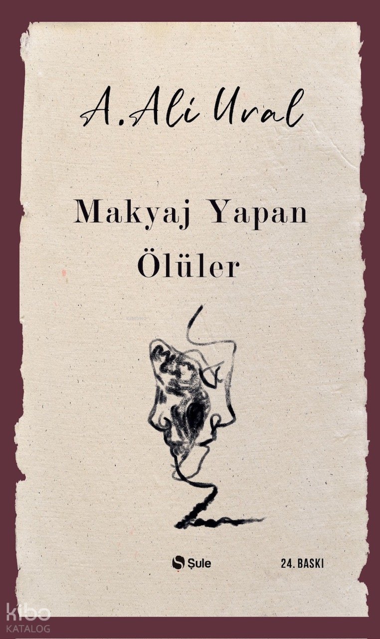 Makyaj Yapan Ölüler - A. Ali Ural