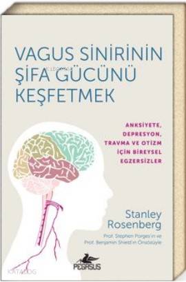 Vagus Sinirinin Şifa Gücünü Keşfetmek - Stanley Rosenberg