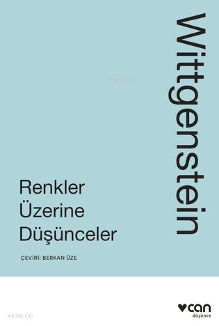 Renkler Üzerine Düşünceler - Ludwig Wittgenstein