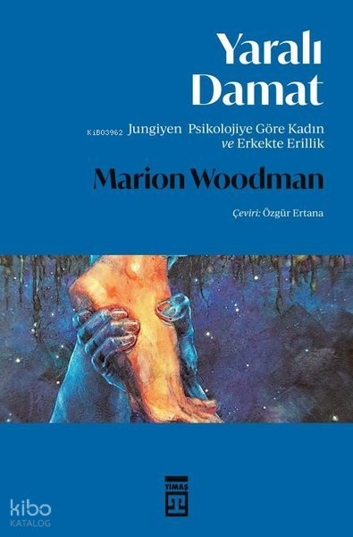 Yaralı Damat - Jungiyen Psikolojiye Göre Kadın ve Erkekte Erillik