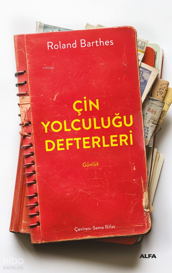 Çin Yolculuğu Defterleri - Roland Barthes