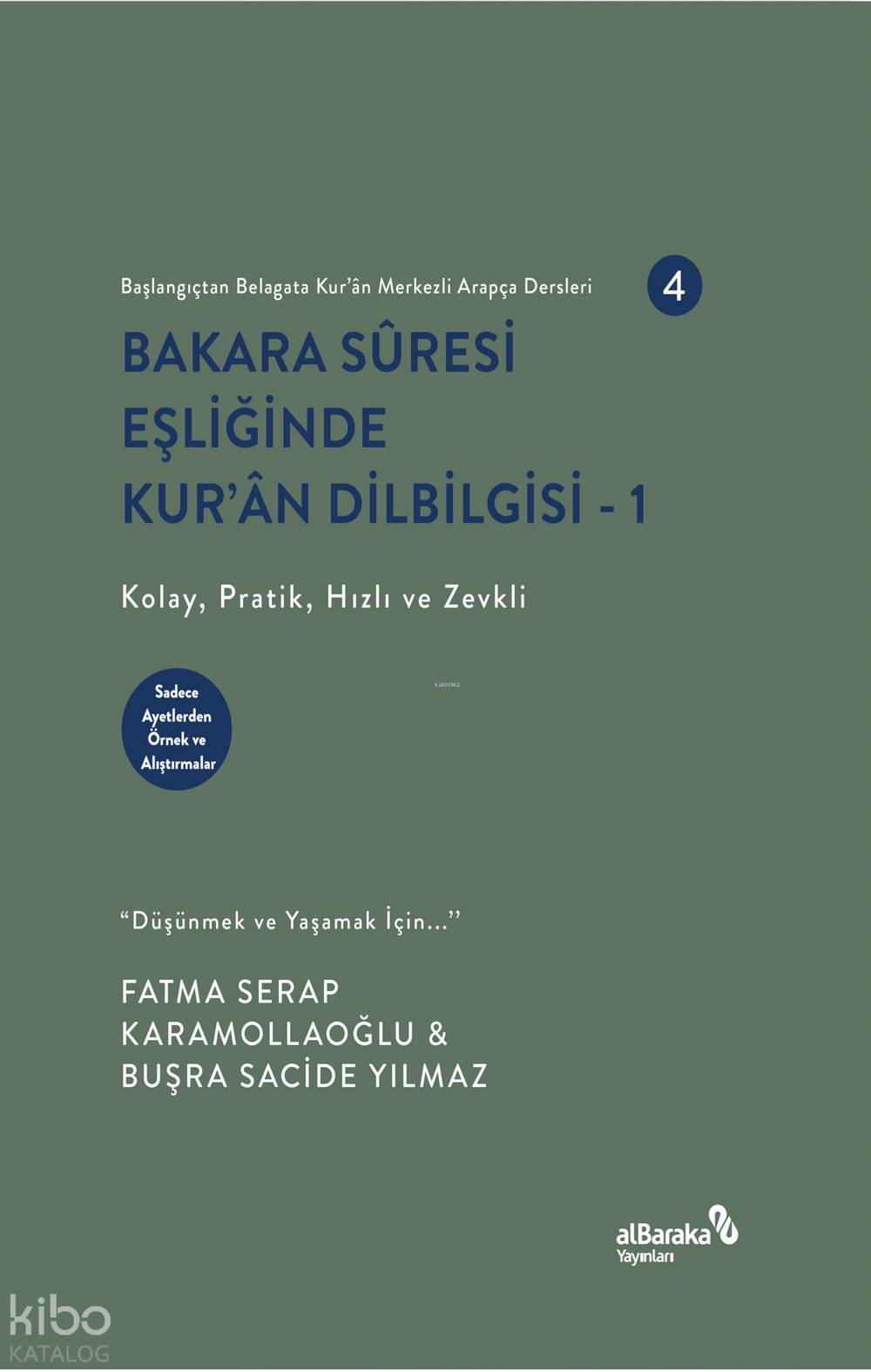 Bakara Sûresi Eşliğinde Kur'ân Dilbilgisi - 1 Başlangıçtan Belagata Kur'ân Merkezli Arapça Dersleri 4 - Fatma Serap Karamollaoğlu