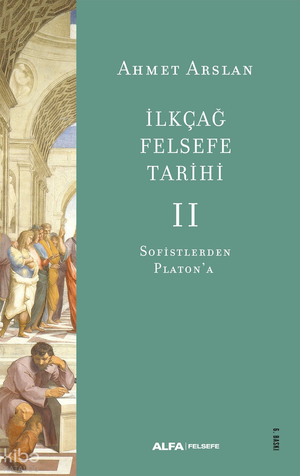 İlkçağ Felsefe Tarihi -2 - Ahmet Arslan
