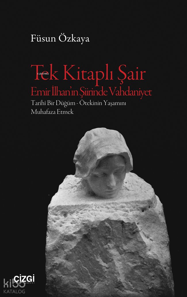 Tek Kitaplı Şair Emir İlhan’ın Şiirinde Vahdaniyet