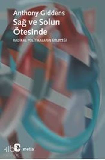 Sağ ve Solun Ötesinde - Anthony Giddens
