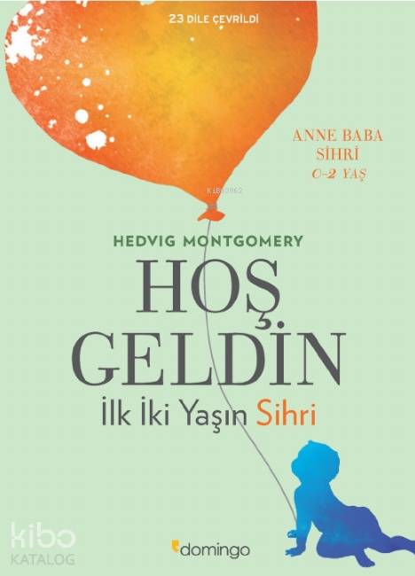 Hoşgeldin İlk İki Yaşın Sihri - Hanne Løvdal, Hedvig Montgomery