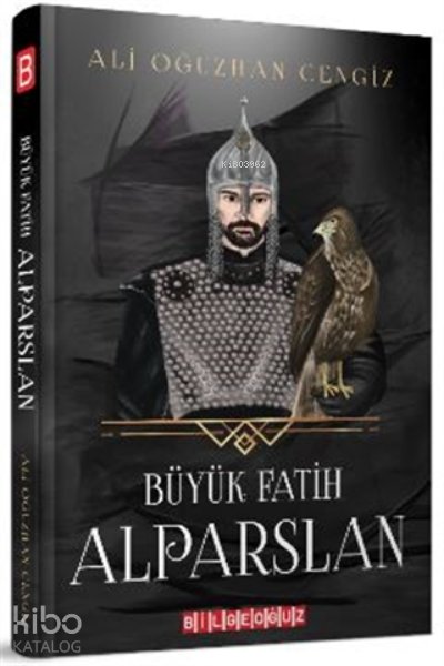 Büyük Fatih Alparslan - Ali Oğuzhan Cengiz