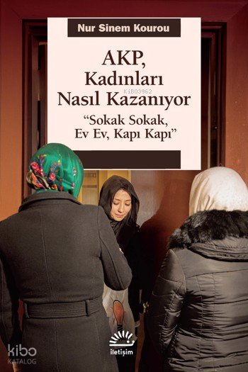 AKP Kadınları Nasıl Kazanıyor