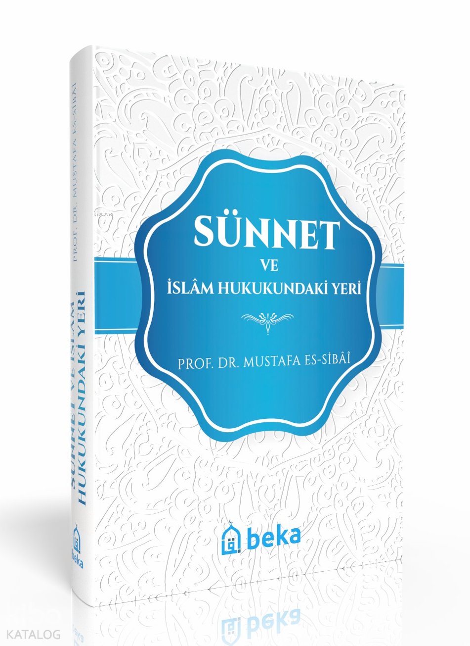 Sünnet ve İslam Hukukundaki Yeri (Ciltli) - Mustafa es Sıbai