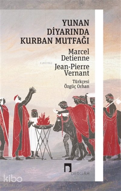 Yunan Diyarında Kurban Mutfağı - Marcel Detienne