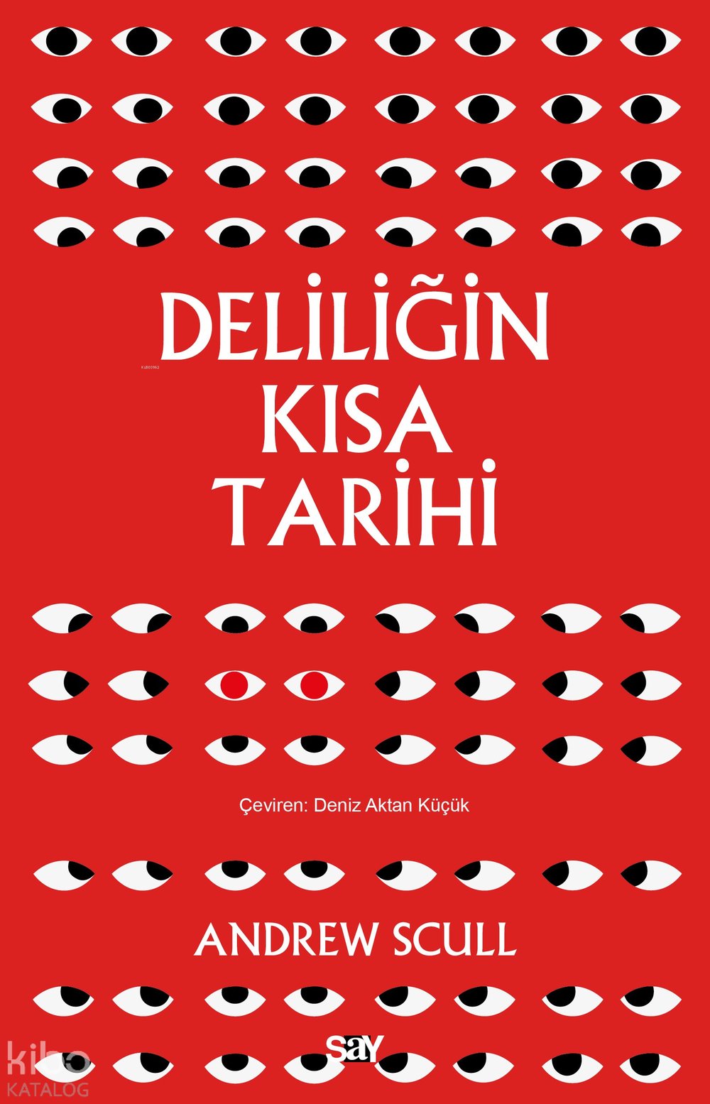 Deliliğin Kısa Tarihi - Andrew Scull
