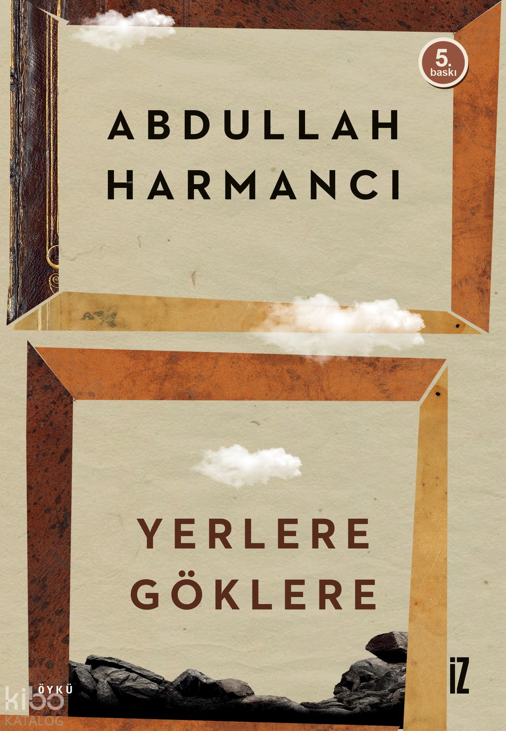 Yerlere Göklere - Abdullah Harmancı