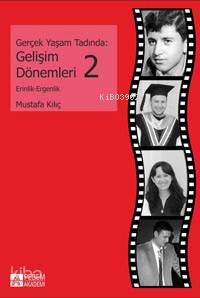 Gerçek Yaşam Tadında: Gelişim Dönemleri 2 - Mustafa Kılıç