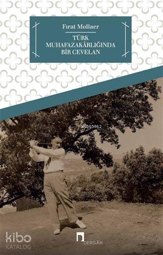 Türk Muhafazakarlığında Bir Cevelan