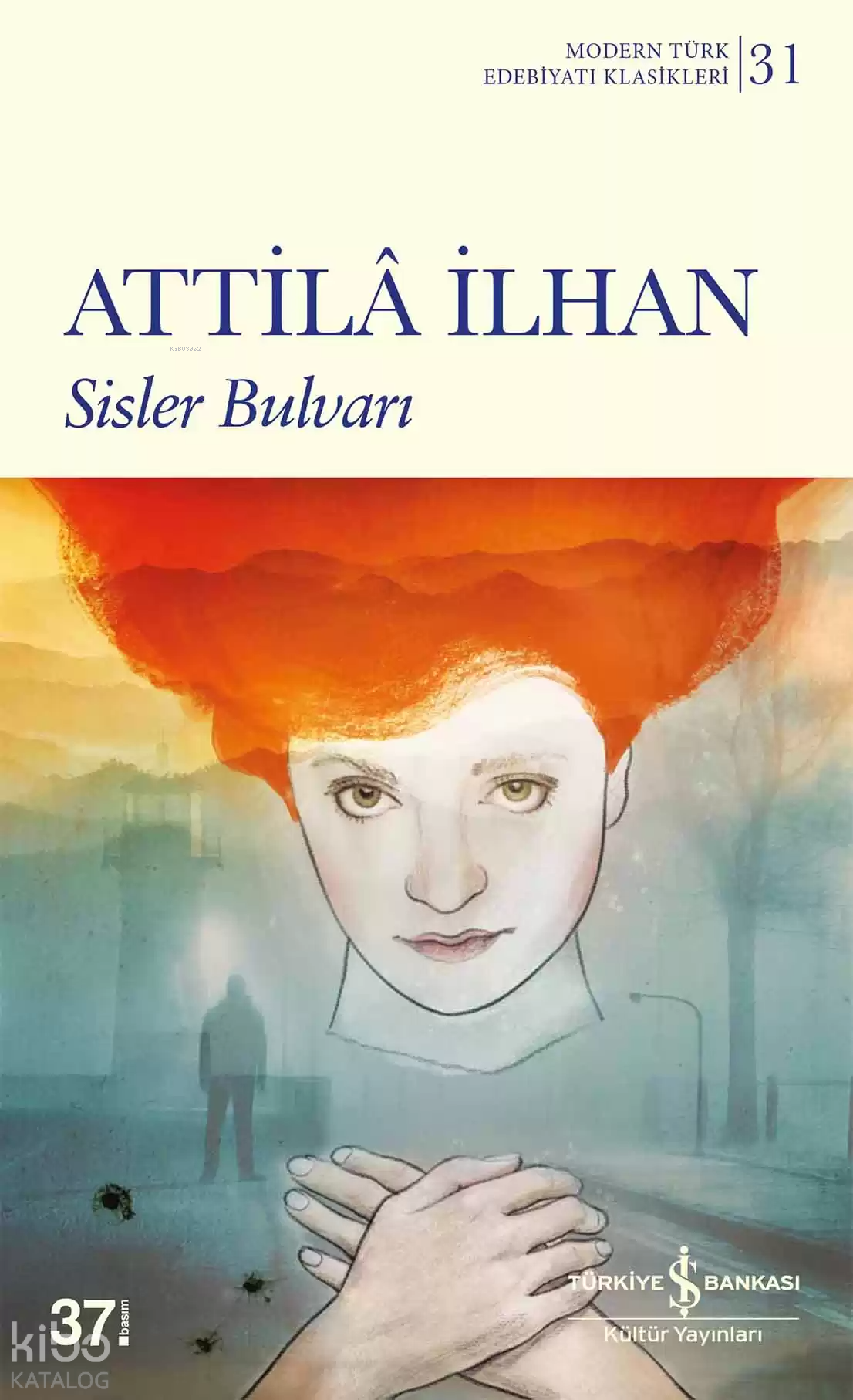 Sisler Bulvarı - Atilla İlhan