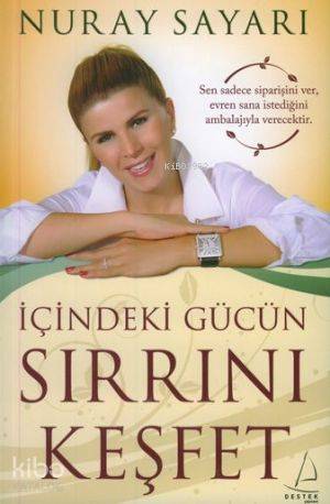 İçindeki Gücün Sırrını Keşfet - Nuray Sayarı