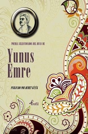 Poemas Seleccionadas del Divan de Yunus Emre - Yunus Emre