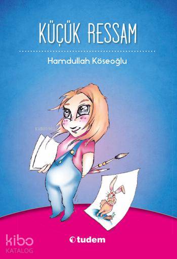 Küçük Ressam - Hamdullah Köseoğlu