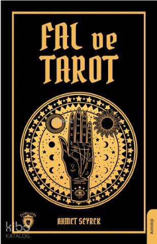 Fal ve Tarot Kitabı - Ahmet Seyrek