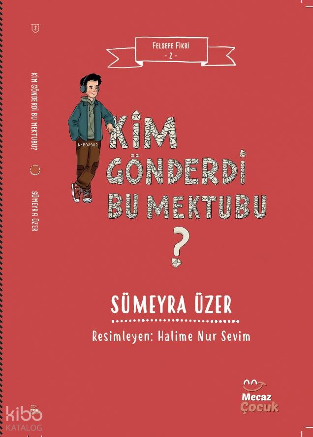 Felsefe Fikri 2 – Kim Gönderdi Bu Mektubu ? - Sümeyra Üzer