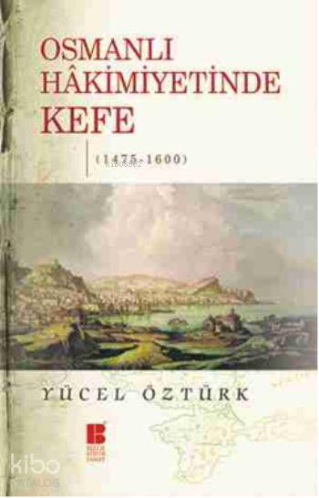 Osmanlı Hakimiyetinde Kefe