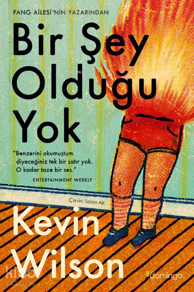 Bir Şey Olduğu Yok - Kevin Wilson