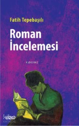 Roman İncelemesi - Fatih Tepebaşılı