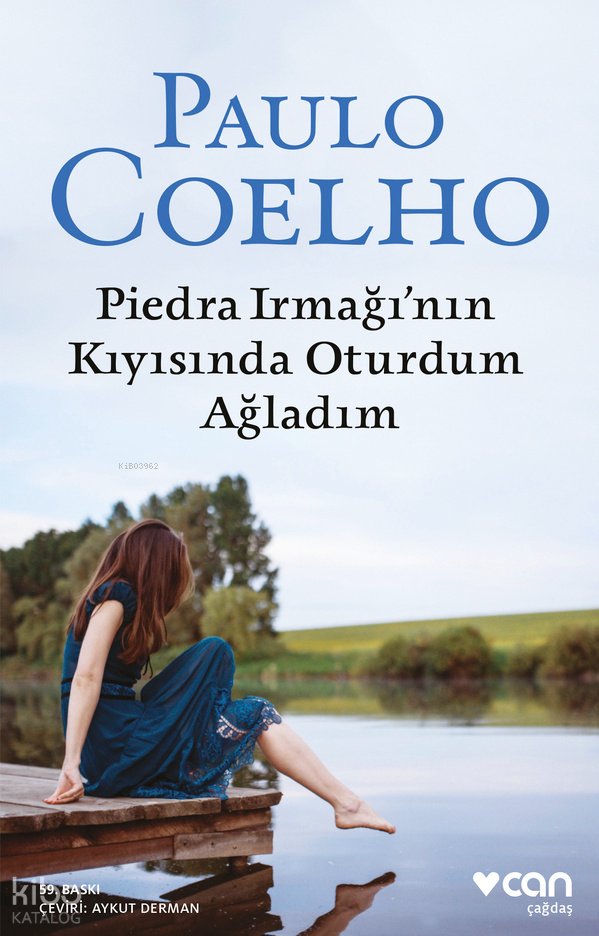 Piedra Irmağının Kıyısında Oturdum Ağladım
