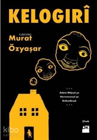 Kelogıri - Murat Özyaşar