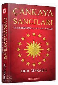 Çankaya Sancıları - Erol Maraşlı