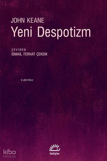 Yeni Despotizm - John Keane