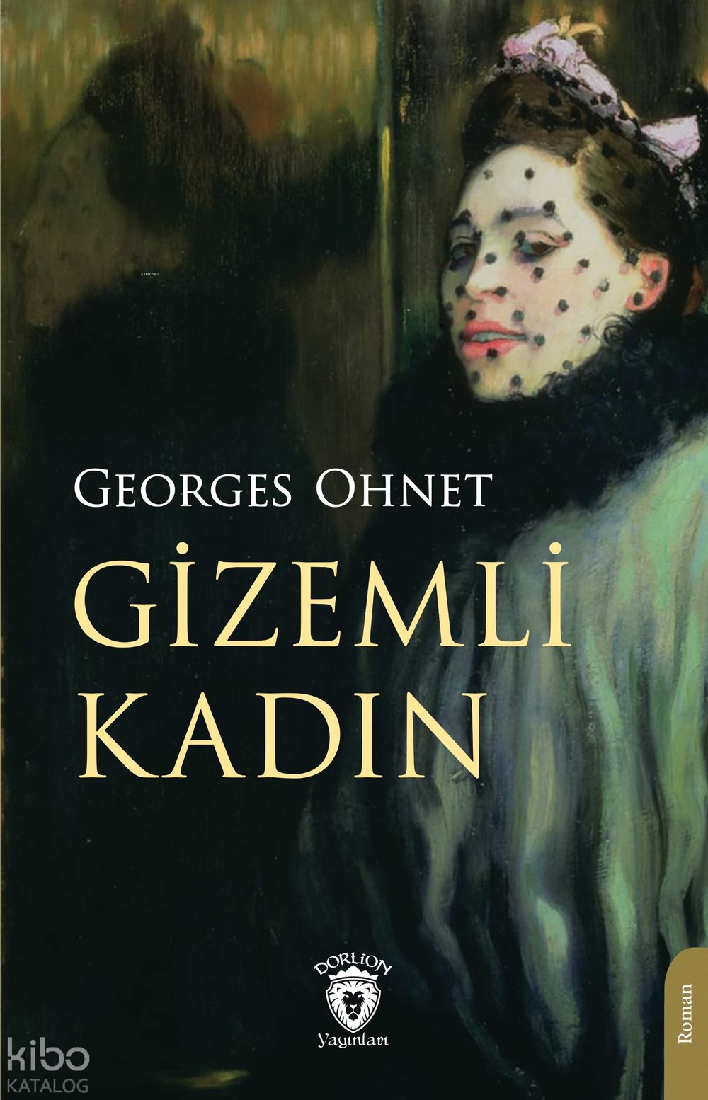 Gizemli Kadın - Georges Ohnet