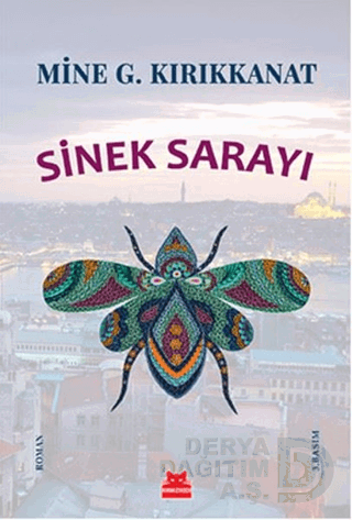 SİNEK SARAYI / MİNE G. KIRIKKANAT