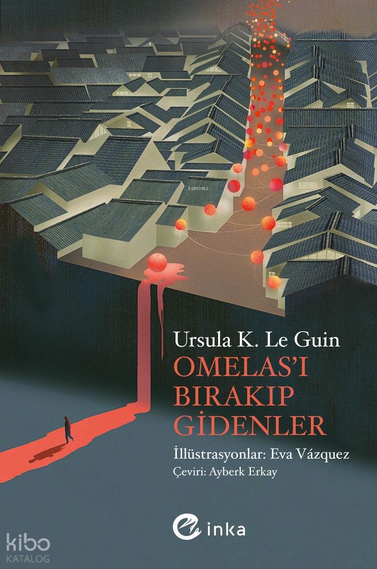 Omelas'ı Bırakıp Gidenler - Ursula K. Le Guin
